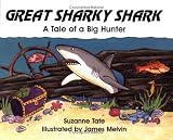  : Great Sharky Shark: A Tale of a Big Hunter (#20 of Suzanne Tate's Nature Series)