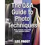The Question-and-Answer Guide to Photo Techniques by Lee Frost