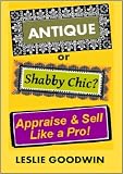 ANTIQUE or Shabby Chic? Appraise & Sell Like a Pro! 5146SKw1hvL. SL160 ANTIQUE or Shabby Chic? Appraise & Sell Like a Pro!