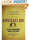 Rousseau's Dog: Two Great Thinkers at War in the Age of Enlightenment