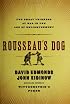 Rousseau's Dog: Two Great Thinkers at War in the Age of Enlightenment