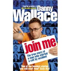 Join Me: The True Story of a Man Who Started a Cult by Accident