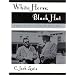 White Horse, Black Hat: A Quarter Century on Hollywood's Poverty Row (The Scarecrow Filmmakers Series)