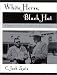 White Horse, Black Hat: A Quarter Century on Hollywood's Poverty Row (Scarecrow Filmmakers Series)