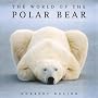 The World of the Polar Bear