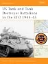 US Tank and Tank Destroyer Battalions in the ETO 1944-45 (Battle Orders)