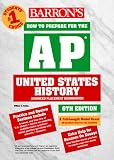Barrons How to Prepare for the Ap United States History Advanced Placement Examination (Barrons How to Prepare for the Ap United States History  Advanced Placement Examination)