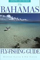 The Bahamas Fly-Fishing Guide, Updated and Revised