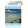 The Bahamas Fly-Fishing Guide, Updated and Revised