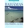 The Bahamas Fly-Fishing Guide, Updated and Revised