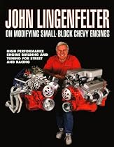 John Lingenfelter on Modifying Sb Chevyhp1238