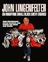 John Lingenfelter on Modifying SB Chevy Engines