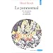Le Paranormal : Ses documents - Ses hommes - Ses m�thodes