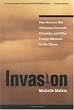 Invasion: How America Still Welcomes Terrorists, Criminals and Other Foreign Menaces to Our Shores