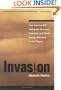 Invasion: How America Still Welcomes Terrorists Criminals & Other Foreign Menaces to Our Shores