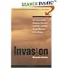 Invasion: How America Still Welcomes Terrorists Criminals & Other Foreign Menaces to Our Shores