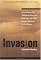 Invasion: How America Still Welcomes Terrorists Criminals & Other Foreign Menaces to Our Shores