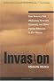 Invasion: How America Still Welcomes Terrorists Criminals & Other Foreign Menaces to Our Shores