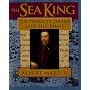The Sea King: Sir Francis Drake and His Times