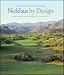 Nicklaus by Design: Golf Course Strategy and Architecture