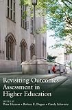 Revisiting Outcomes Assessment In Higher Education