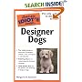 The Complete Idiot's Guide to Designer Dogs (The Complete Idiot's Guide)