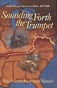 Sounding Forth the Trumpet: 1837-1860