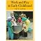 Teach Children the Value of Work and Play
