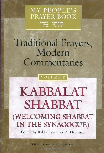 My People's Prayer Book, Vol. 8: Kabbalat ShabbatÂ (Welcoming Shabbat in the Synagogue)