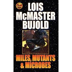 Miles Mutants & Microbes (Miles Vorkosigan Series) (Miles Vorkosigan Series)