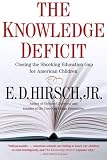 The Knowledge Deficit: Closing the Shocking Education Gap for American Children