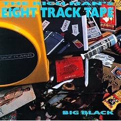 Big Black - Rich Man's 8-Track Tape