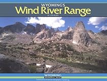 Wyoming's Wind River Range (Wyoming Geographic Series) Wyoming's Wind River Range (Wyoming Geographic Series)
