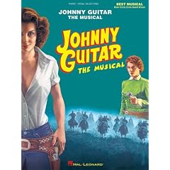Johnny Guitar - The Musical (Piano/Vocal Selections)