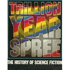 Trillion Year Spree: History of Science Fiction