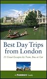 Books : Frommer's Best Day Trips from London: 25 Great Escapes by Train, Bus, or Car