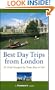 Frommer's Best Day Trips from London: 25 Great Escapes by Train, Bus, or Car