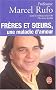 Fr�res et soeurs, une maladie d'amour