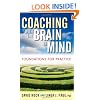 Coaching with the Brain in Mind: Foundations for Practice
