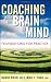 Image of Coaching with the Brain in Mind: Foundations for Practice