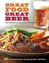 Anheuser-Busch Cookbook: Great Food, Great Beer