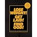 Lose Weight! Get Laid! Find God!: The All-In-One Life Planner