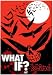 What If?