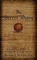 The Secret Diary: A Personal Workbook for Achieving Health, Wealth and Happiness