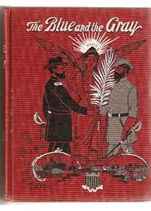 Military Birthday Cards on The Blue And The Gray Or The Civil War As Seen By A Boy A Story Of