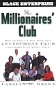 The Millionaires' Club: How to Start and Run Your Own Investment Club and Make Your Money Grow
