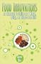 Food Innovations: An Approach to Eating on a Wheat, Dairy, and Yeast-Free Diet