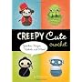 Creepy Cute Crochet: Zombies, Ninjas, Robots, and &hellip von Christen Haden