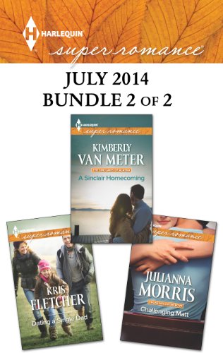 Harlequin Superromance July 2014 - Bundle 2 of 2: Challenging Matt/A Sinclair Homecoming/Dating a Single Dad