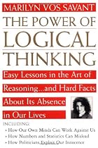 The Power of Logical Thinking: Easy Lessons in the Art of Reasoning...and Hard Facts About Its Absence in Our Lives